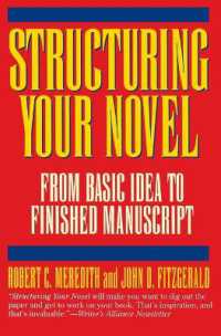 Structuring Your Novel : From Basic Idea to Finished Manuscript （HarperPerennial）