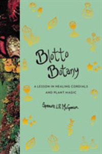 Blotto Botany : A Lesson in Healing Cordials and Plant Magic