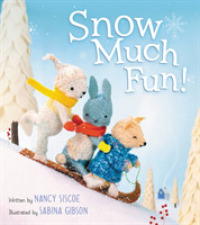 Snow Much Fun! : A Winter and Holiday Book for Kids