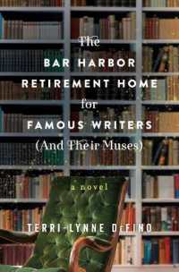 The Bar Harbor Retirement Home for Famous Writers (And Their Muses) : A Novel