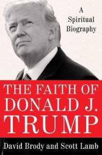 The Faith of Donald J. Trump : A Spiritual Biography