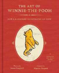 The Art of Winnie-The-Pooh : How E. H. Shepard Illustrated an Icon