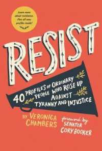 Resist : 40 Profiles of Ordinary People Who Rose Up against Tyranny and Injustice