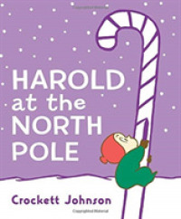 クロケット・ジョンソン作『はろるどのクリスマス』（原書）<br>Harold at the North Pole Board Book : A Christmas Holiday Book for Kids （Board Book）