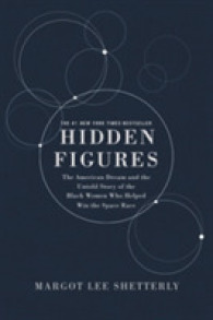 Hidden Figures : The American Dream and the Untold Story of the Black Women Mathematicians Who Helped Win the Space Race （ILL）