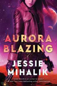 Aurora Blazing : A Novel (The Consortium Rebellion)
