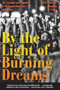 By the Light of Burning Dreams : The Triumphs and Tragedies of the Second American Revolution