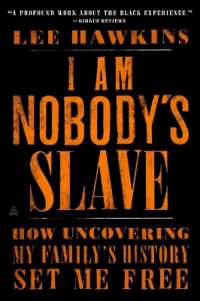 I Am Nobody's Slave : How Uncovering My Family's History Set Me Free