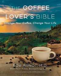 The Coffee Lover's Diet : Change Your Coffee, Change Your Life