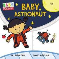 Baby Astronaut (Baby Scientist) （Board Book）