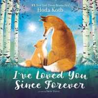 I've Loved You since Forever Board Book （Board Book）