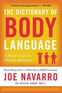 The Dictionary of Body Language : A Field Guide to Human Behavior