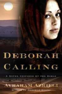 Deborah Calling : A Novel Inspired by the Bible