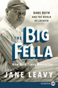The Big Fella : Babe Ruth and the World He Created （Large Print）