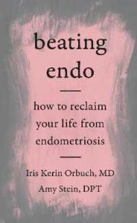 Beating Endo : How to Reclaim Your Life from Endometriosis （1ST）