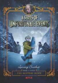 A Series of Unfortunate Events #10 : The Slippery Slope [Netflix Tie-in Edition] (Series of Unfortunate Events)