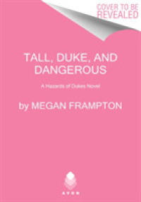 Tall, Duke, and Dangerous : A Hazards of Dukes Novel