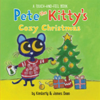 Pete the Kitty's Cozy Christmas Touch & Feel Board Book : A Christmas Holiday Book for Kids (Pete the Cat) （Board Book）