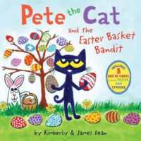 Pete the Cat and the Easter Basket Bandit : Includes Poster, Stickers, and Easter Cards!: an Easter and Springtime Book for Kids (Pete the Cat)