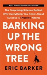 Barking Up the Wrong Tree Intl -- Paperback