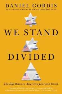 We Stand Divided : The Rift between American Jews and Israel
