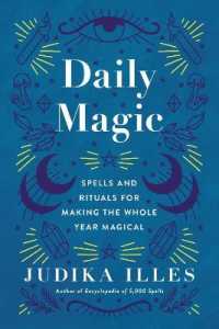 Daily Magic : Spells and Rituals for Making the Whole Year Magical (Witchcraft & Spells)
