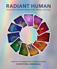Radiant Human : Discover the Connection between Color, Identity, and Energy