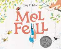 コ－リ－・Ｒ・テイバ－『ことりのメルおっこちる』（原書）<br>Mel Fell : A Caldecott Honor Award Winner