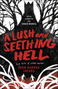 A Lush and Seething Hell : Two Tales of Cosmic Horror