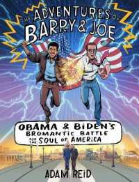 The Adventures of Barry & Joe : Obama and Biden's Bromantic Battle for the Soul of America