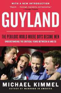 Guyland : The Perilous World Where Boys Become Men