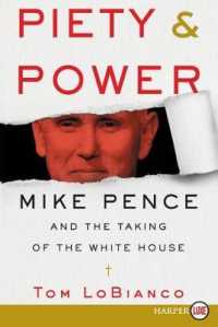 Piety & Power : Mike Pence and the Taking of the White House [Large Print]