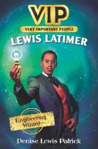 VIP : Lewis Latimer: Engineering Wizard