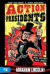 Action Presidents #2: Abraham Lincoln! (Action Presidents)