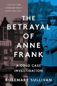『アンネ・フランクの密告者：最新の調査技術が解明する７８年目の真実』（原書）<br>The Betrayal of Anne Frank : A Cold Case Investigation