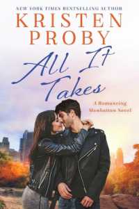 All It Takes : A Romancing Manhattan Novel (Romancing Manhattan)