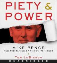 Piety & Power : Mike Pence and the Taking of the White House [Unabridged CD]