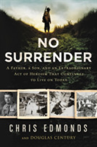 No Surrender : A Father, a Son, and an Extraordinary Act of Heroism That Continues to Live on T -- Hardback