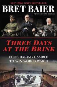 Three Days at the Brink : FDR'S Daring Gamble to Win World War II (Three Days)