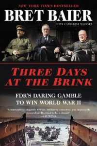 Three Days at the Brink : FDR's Daring Gamble to Win World War II (Three Days Series)