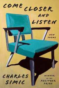 Come Closer and Listen : New Poems