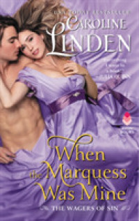 When the Marquess Was Mine : The Wagers of Sin (The Wagers of Sin)