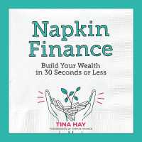 Napkin Finance : Build Your Wealth in 30 Seconds or Less