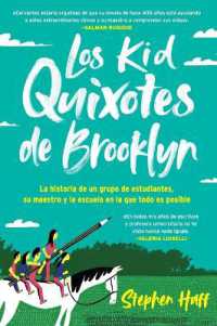 Kid Quixotes \ Los Kid Quixotes de Brooklyn : La Historia de Un Grupo de Estudiantes, Su Maestro Y La Escuela En La Que Todo Es Posible
