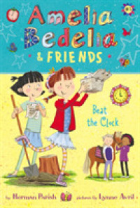 Amelia Bedelia & Friends #1: Amelia Bedelia & Friends Beat the Clock (Amelia Bedelia & Friends)