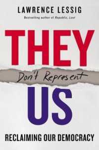 They Don't Represent Us : Reclaiming Our Democracy