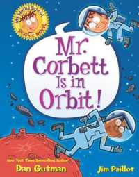 My Weird School Graphic Novel: Mr. Corbett Is in Orbit! : A Graphic Novel (My Weird School Graphic Novel)