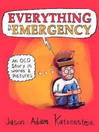 Everything Is an Emergency : An Ocd Story in Words & Pictures