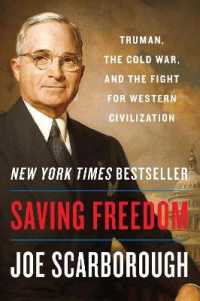 Saving Freedom : Truman, the Cold War, and the Fight for Western Civilization