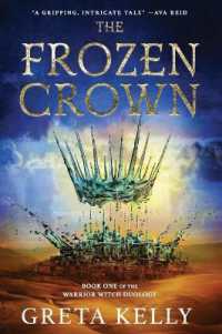 The Frozen Crown : A Novel (Warrior Witch Duology)